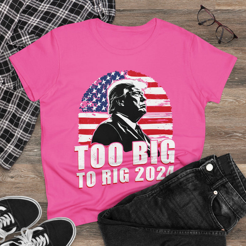 To Big To Rig 2024 T-Shirt