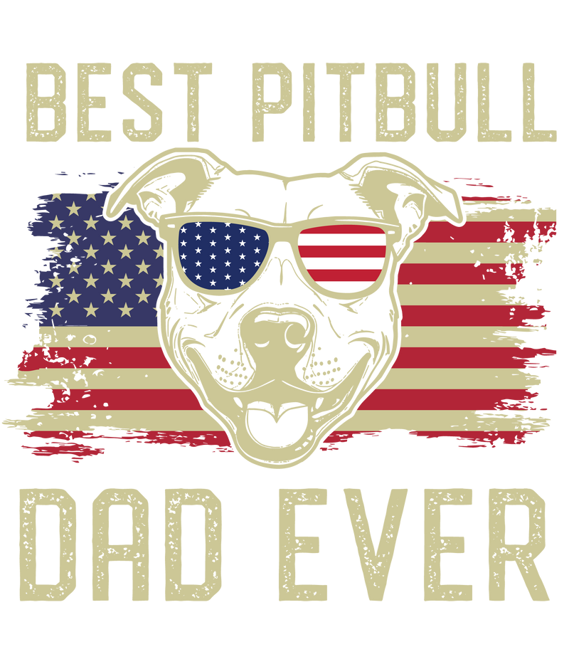 Best Pitbull Dad Ever