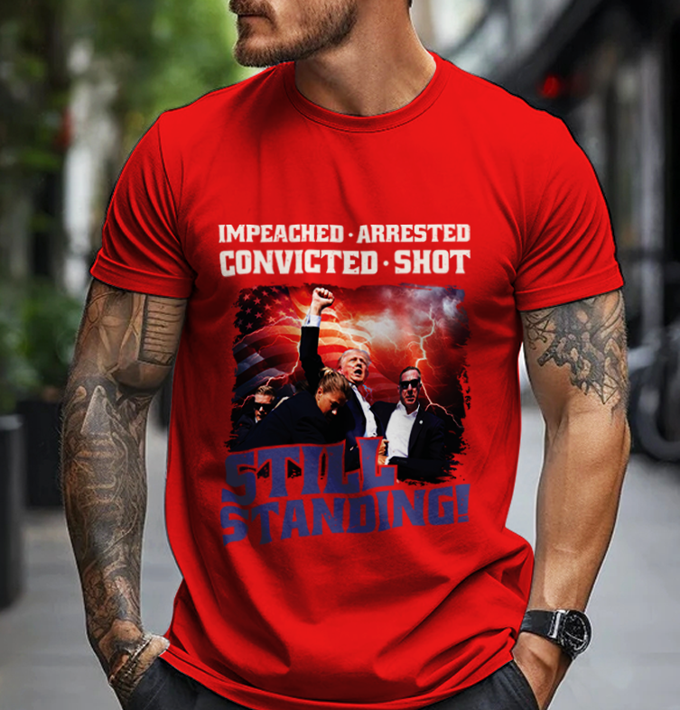 Impeached. Arrested. Convicted. Shot. Still Standing!