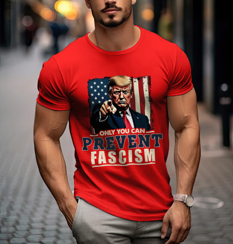 Only You Can Prevent Fascism