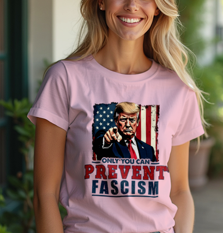 Only You Can Prevent Fascism