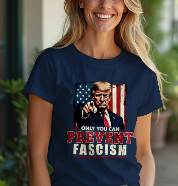 Only You Can Prevent Fascism