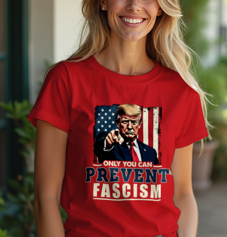 Only You Can Prevent Fascism